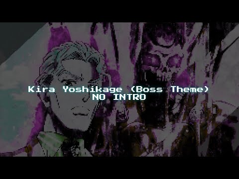 KILLER + No Intro (A Kira Yoshikage Bossfight Theme) - JJBA Part 4