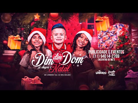DIM DIM DOM - JÁ CHEGOU NATAL - MC LORENZO (VIDEOCLIPE)