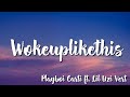 Wokeuplikethis Playboi Carti Feat Lil Uzi Vert Lyric