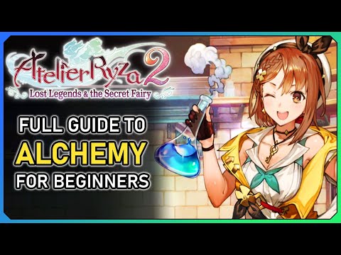 ATELIER RYZA 2 Alchemy Guide for Beginners - Synthesis and Crafting Systems explained (+ Timestamps)