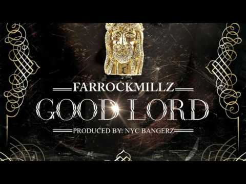 FarrockMillz - Good Lord