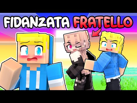 La FIDANZATA Di Mio Fratello Ha Una CRUSH Su Di Me!