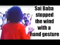 Sai Baba Stopped The Wind With A Hand Gesture