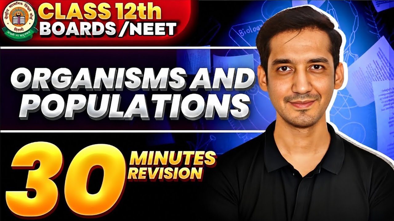 Organisms and Populations |Class 12| Quick Revision | NEET|CBSE| Sourabh Raina