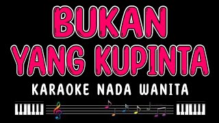 Download lagu BUKAN YANG KUPINTA - Karaoke Nada Wanita [ RITA SUGIARTO ] mp3