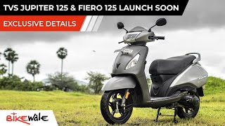 EXCLUSIVE - New TVS Jupiter 125 & TVS Fiero 125 Launch Soon | ALL DETAILS REVEALED | BikeWale