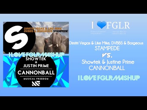 Dimitri Vegas & Like Mike vs. Showtek & Justin Prime - Stampede vs. Cannonball (I LOVE FGLR Mashup)