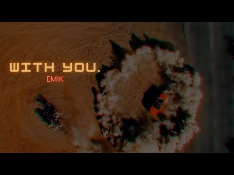 Emik - With You (Official Music Video)