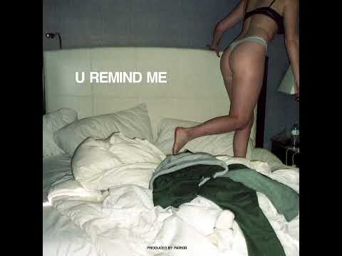 patr00 - U REMIND ME (feat. Usher, Method Man & Blu Cantrell) [Remix]