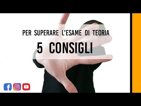 5 CONSIGLI per superare l'ESAME di TEORIA