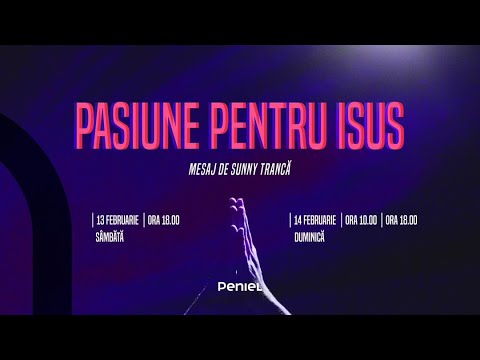 Pasiune pentru Isus - sesiunea 1