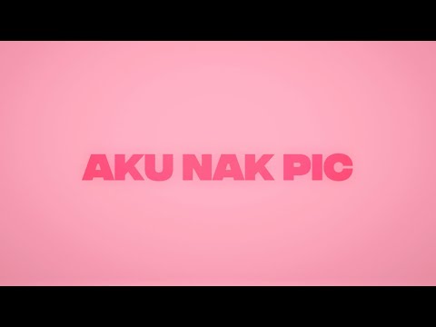 SAIXSE & KIDD SANTHE - AKU NAK PIC (Official Lyric Video)