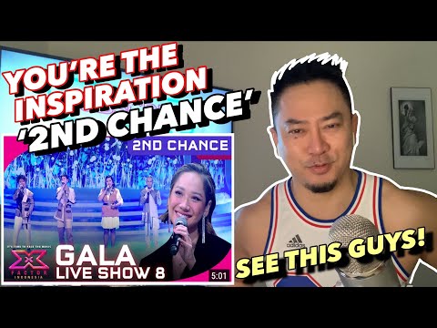 2ND CHANCE - YOU’RE THE INSPIRATION (Chicago) - X Factor Indonesia 2021 | MY HAPPY REACTION