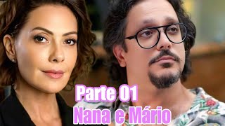 A HISTÓRIA DE NANA E MÁRIO - PARTE 01(comentada)
