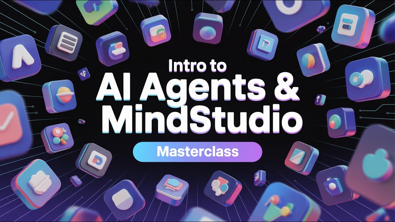 Masterclass: Intro to AI Agents & MindStudio video thumbnail