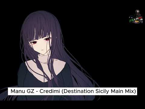 Manu GZ - Credimi (Destination Sicily Main Mix)