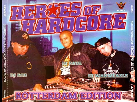 HEROES OF HARDCORE [FULL ALBUM 173:29 MIN] 1997 "ROTTERDAM EDITION" DJ ROB / DJ PAUL / DJ WAXWEAZLE