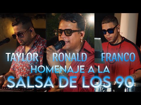 HOMENAJE A LA SALSA ROMANTICA - TAYLOR x RONALD x FRANCO #salsa