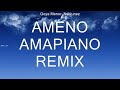 Goya Menor, Nektunez ~ Ameno Amapiano Remix # lyrics