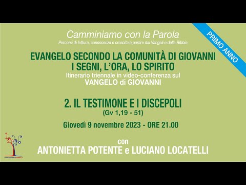 Evangelo secondo la comunità di Giovanni - 2° incontro - Il testimone e i discepoli