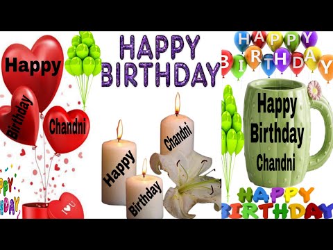 Chandni Happy birthday/Chandni birthday song/Chandni happy birthday to you/Chandni birthday wishes