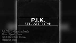 A1. P.I.K. - Speakerfreak