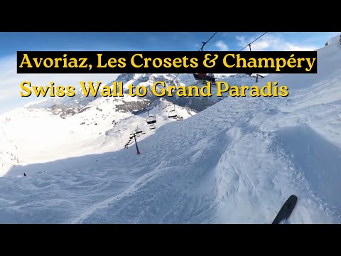 Swiss Wall to Grand Paradis - Avoriaz, Les Crosets & Champéry