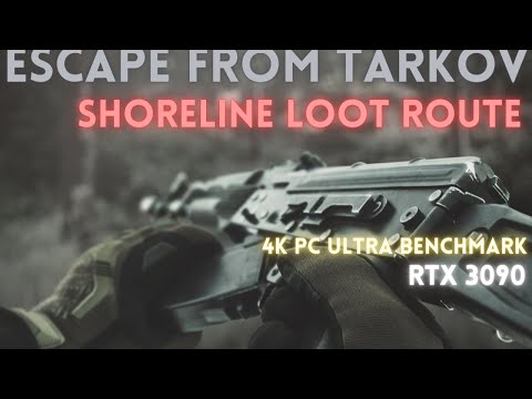 Shoreline Loot Route | Escape From Tarkov | 3090 PC Ultra Settings