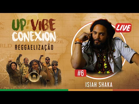 Up!Vibe Conexion #6 Isiah Shaka