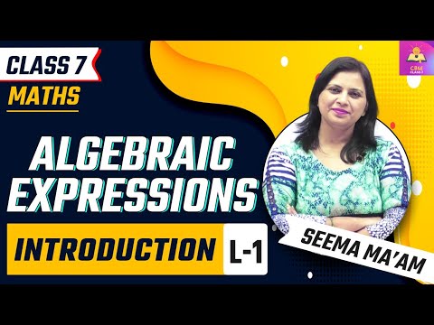 Algebraic Expressions | Introduction | L1 | NCERT Maths Chapter 12 | CBSE CLASS 7