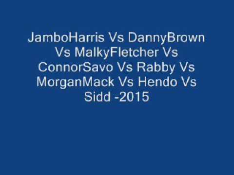 JamboHarris Vs DannyBrown Vs MalkyFletcher Vs ConnorSavo Vs Rabby Vs MorganMack Vs Hendo Vs SiDD