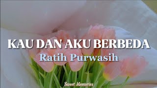 Download lagu Ratih Purwasih - Kau Dan Aku Berbeda (Lirik) mp3 Download lagu Ratih Purwasih - Kau Dan Aku Berbeda (Lirik) mp3