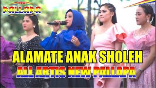 Download lagu ALAMATE ANAK SOLEH - ALL ARTIS NEW PALLAPA mp3 Download lagu ALAMATE ANAK SOLEH - ALL ARTIS NEW PALLAPA mp3