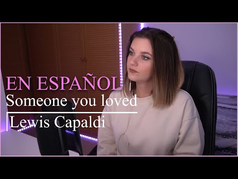 🥀 Someone you loved EN ESPAÑOL - Lewis Capaldi | Suzyroxx 🥀