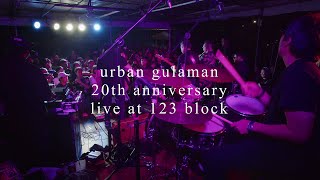 Urban Gulaman 20th Anniversary - Radioactive Sago Project Live at 123 Block