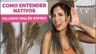 COMO ENTENDER NATIVOS FALANDO INGLÊS RÁPIDO | Gêmeas do Inglês