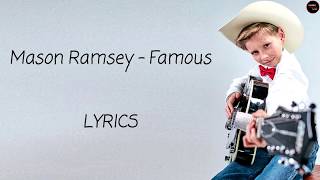 Mason Ramsey - Famous Lyrics