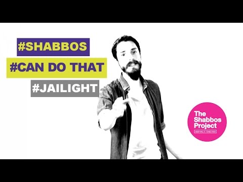 Jailight - Shabbos Can Do That