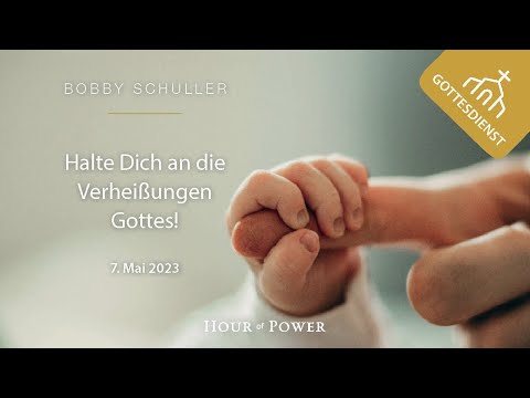 Halte Dich an die Verheißungen Gottes! - Gottesdienst vom 07.05.2023