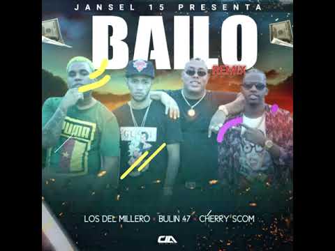 Bulin 47 Ft. El Cherry Scom, Los Del Millero - Bailo (Remix) | Audio Oficial