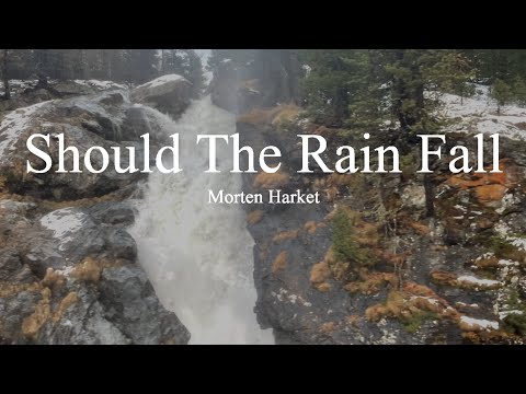 Should the Rain Fall - Morten Harket