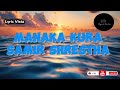 Manaka Kura Samir Shrestha Ft Bekcha Lyric Song Lyric Vista