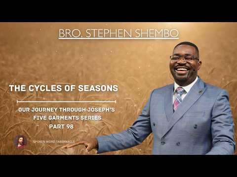 Seizing The Seasons Of Your Life; Part 98  - Bro. Stephen Shembo