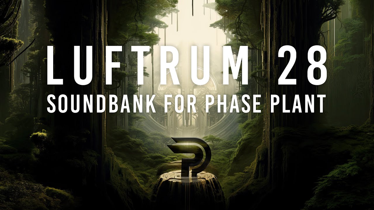 Phase Plant Presets - Luftrum 28