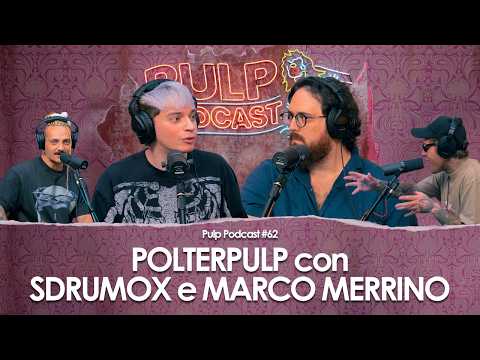 POLTERPULP con Sdrumox e Marco Merrino | Pulp Podcast #62