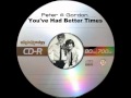 Peter & Gordon - You've Had Better Times 