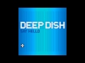 Deep Dish - Say Hello (Angello & Ingrosso Remix ...