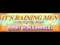 GERI HALLIWELL - IT'S RAINING MEN (Almighty Mix) [HQ]