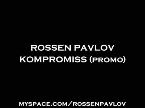 Rossen Pavlov - Compromiss