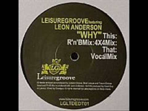 Leisure Groove - Why - (4x4 Mix)